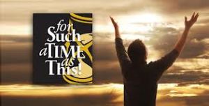 For Such a Time As This