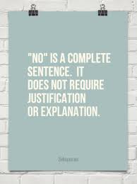 No Is a Complete Sentence