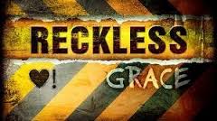 Reckless Grace