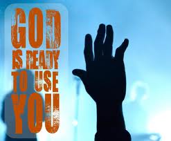 God is Ready To Use You