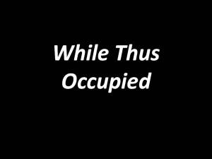 While Thus Occupied
