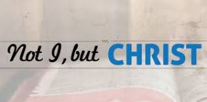 Not I But Christ