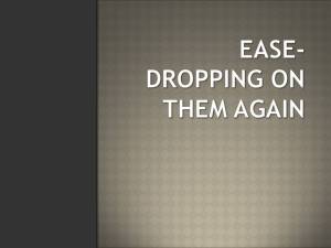 EASE-DROPPING ON THEM AGAIN