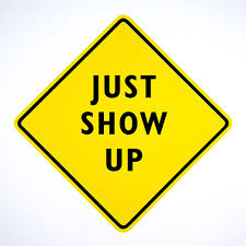 Just Show Up