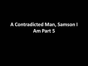 A Contradicted Man, Samson I Am Part 5